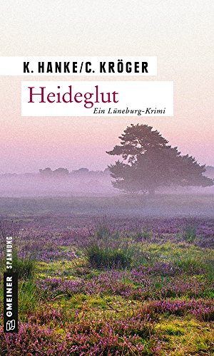 Kathrin Hanke & Claudia Kröger: Heideglut Heideglut von Kathrin Hanke & Claudia Kröger