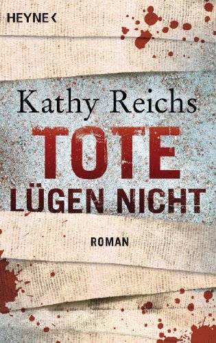 Tote lügen nicht von Kathy Reichs