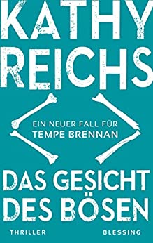 Kathy Reichs: Das Gesicht des Bösen