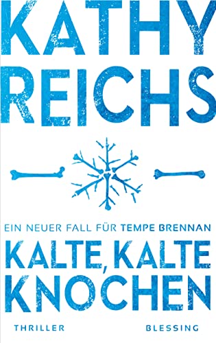 Kalte, kalte Knochen von Kathy Reichs