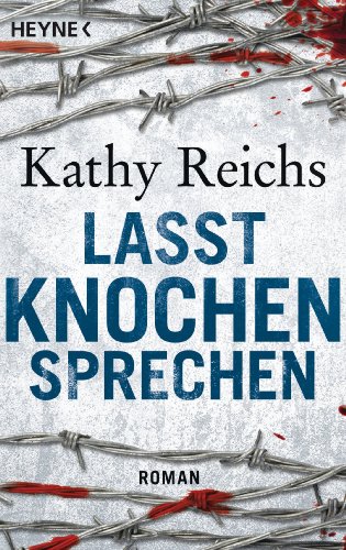 Lasst Knochen sprechen von Kathy Reichs