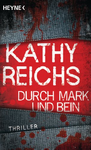 Durch Mark und Bein von Kathy Reichs