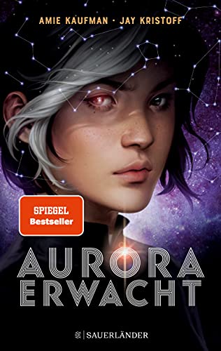 Amie Kaufman und Jay Kristoff: Aurora erwacht