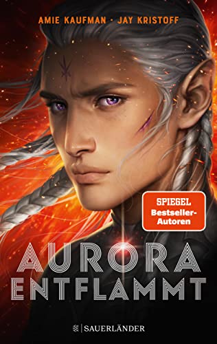 Aurora entflammt von Amie Kaufman und Jay Kristoff