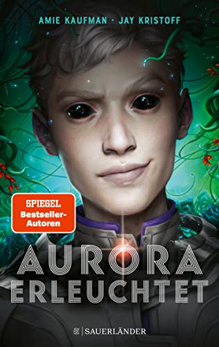 Aurora erleuchtet von Amie Kaufman und Jay Kristoff