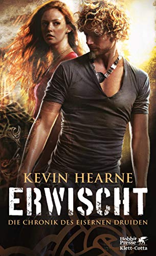 Kevin Hearne: Erwischt Erwischt von Kevin Hearne