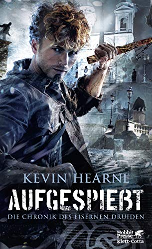 Kevin Hearne: Aufgespießt Aufgespießt von Kevin Hearne