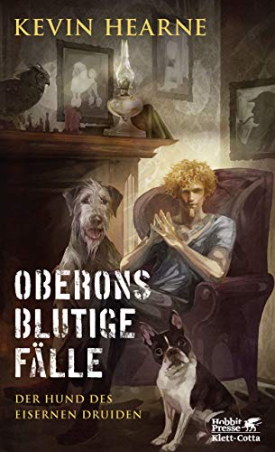 Oberons blutige Fälle von Kevin Hearne