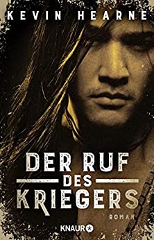 Der Ruf des Kriegers von Kevin Hearne