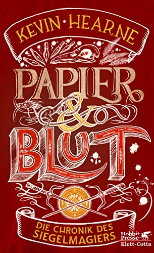 Kevin Hearne: Papier & Blut Papier & Blut von Kevin Hearne