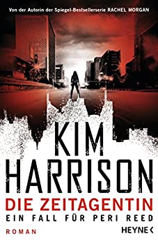 Die Zeitagentin von Kim Harrison