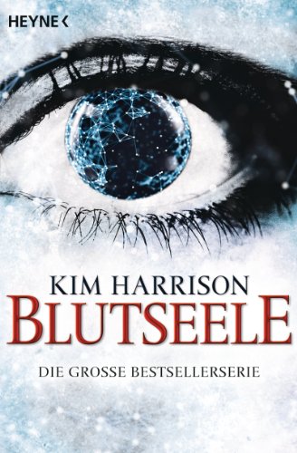Kim Harrison: Blutseele Blutseele von Kim Harrison