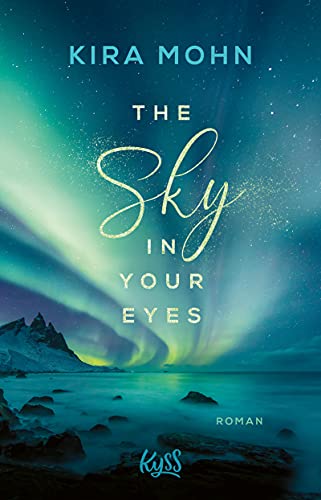 The Sky in your Eyes von Kira Mohn