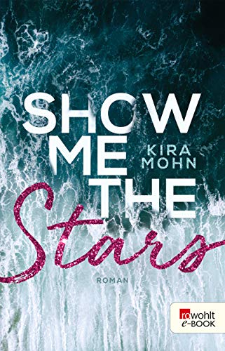 Show me the Stars von Kira Mohn