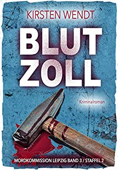 Blutzoll von Kirsten Wendt
