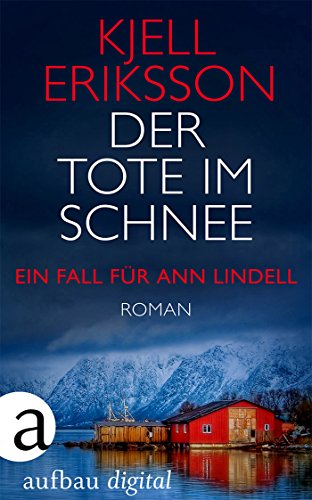 Der Tote im Schnee von Kjell Eriksson