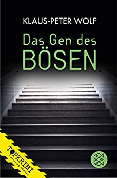 Das Gen des Bösen von Klaus-Peter Wolf