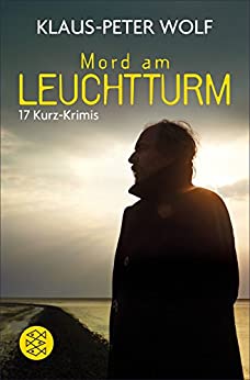 Mord am Leuchtturm von Klaus-Peter Wolf