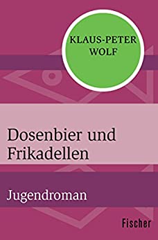 Dosenbier und Frikadellen von Klaus-Peter Wolf