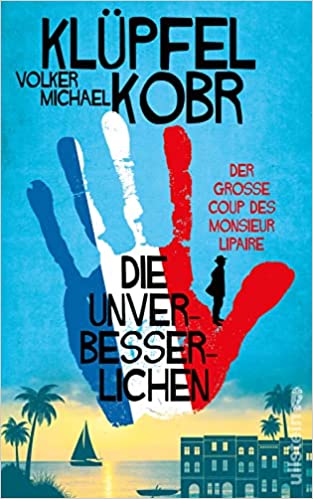 Der große Coup des Monsieur Lipaire von Volker Klüpfel und Michael Kobr