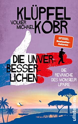 Die Revanche des Monsieur Lipaire von Volker Klüpfel und Michael Kobr