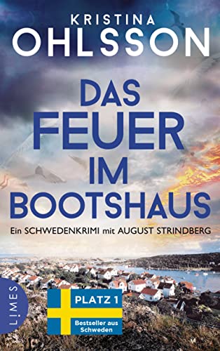 Das Feuer im Bootshaus von Kristina Ohlsson