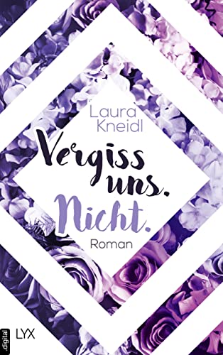 Vergiss uns. Nicht. von Laura Kneidl