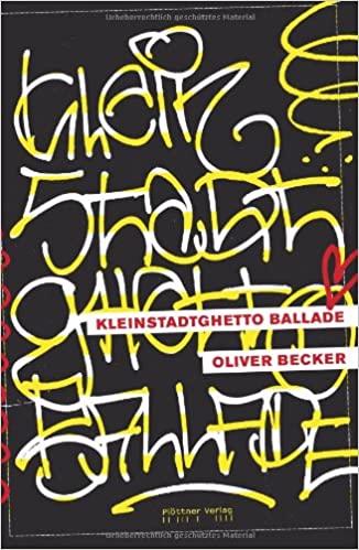 Oliver Becker: Kleinstadtghetto Ballade