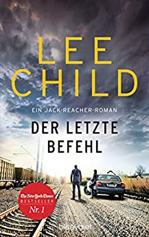 Der letzte Befehl von Lee Child
