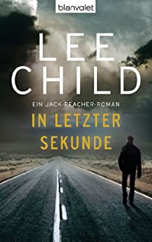 In letzter Sekunde von Lee Child
