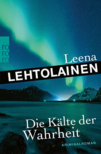 Die Kälte der Wahrheit von Leena Lehtolainen