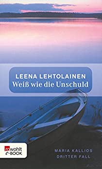 Weiß wie die Unschuld von Leena Lehtolainen