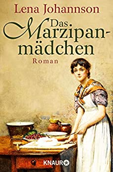 Lena Johannson: Das Marzipanmädchen