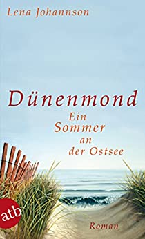 Lena Johannson: Dünenmond – ein Sommer an der Ostsee