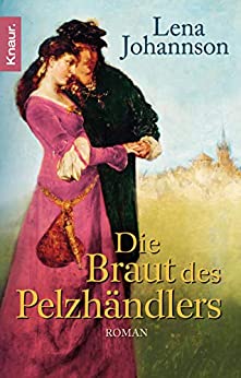 Die Braut des Pelzhändlers von Lena Johannson