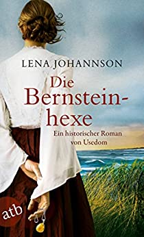 Die Bernsteinhexe von Lena Johannson