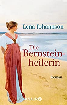 Lena Johannson: Die Bernsteinheilerin