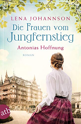 Antonias Hoffnung von Lena Johannson