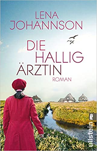 Die Halligärztin von Lena Johannson