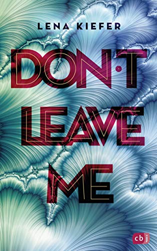 Don’t Leave Me von Lena Kiefer