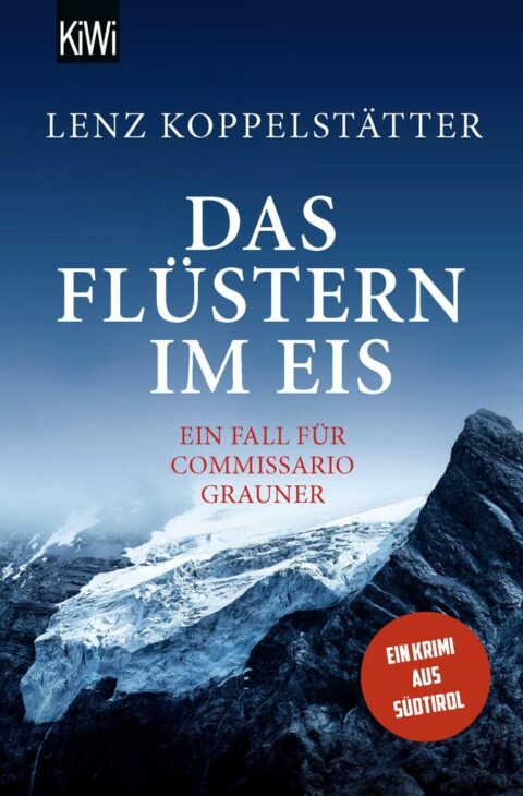 Das Flüstern im Eis von Lenz Koppelstätter