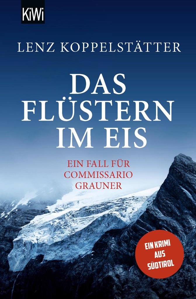 Das Flüstern im Eis von Lenz Koppelstätter