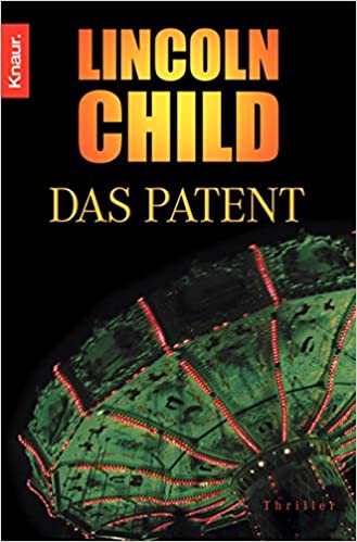 Lincoln Child: Das Patent