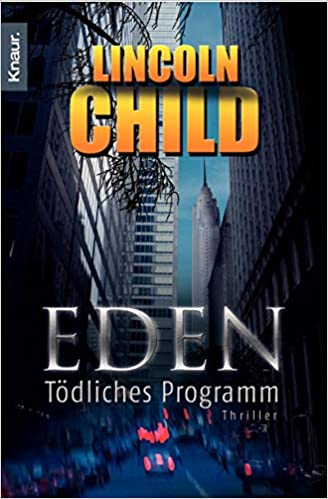 Eden - Tödliches Programm von Lincoln Child