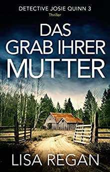 Lisa Regan: Das Grab ihrer Mutter