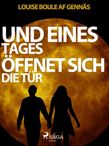 Louise Boije af Gennäs: Und eines Tages öffnet sich die Tür