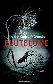 Louise Boije af Gennäs: Blutblume