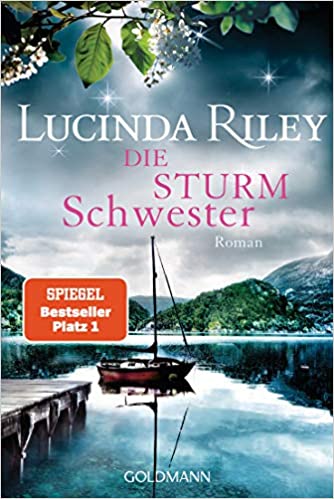 Die Sturmschwester von Lucinda Riley