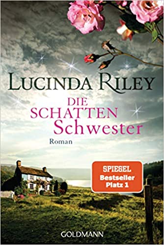 Die Schattenschwester von Lucinda Riley