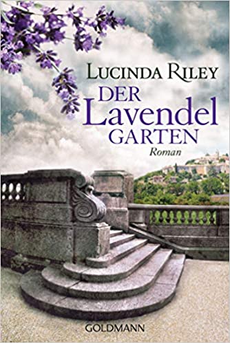 Der Lavendelgarten von Lucinda Riley